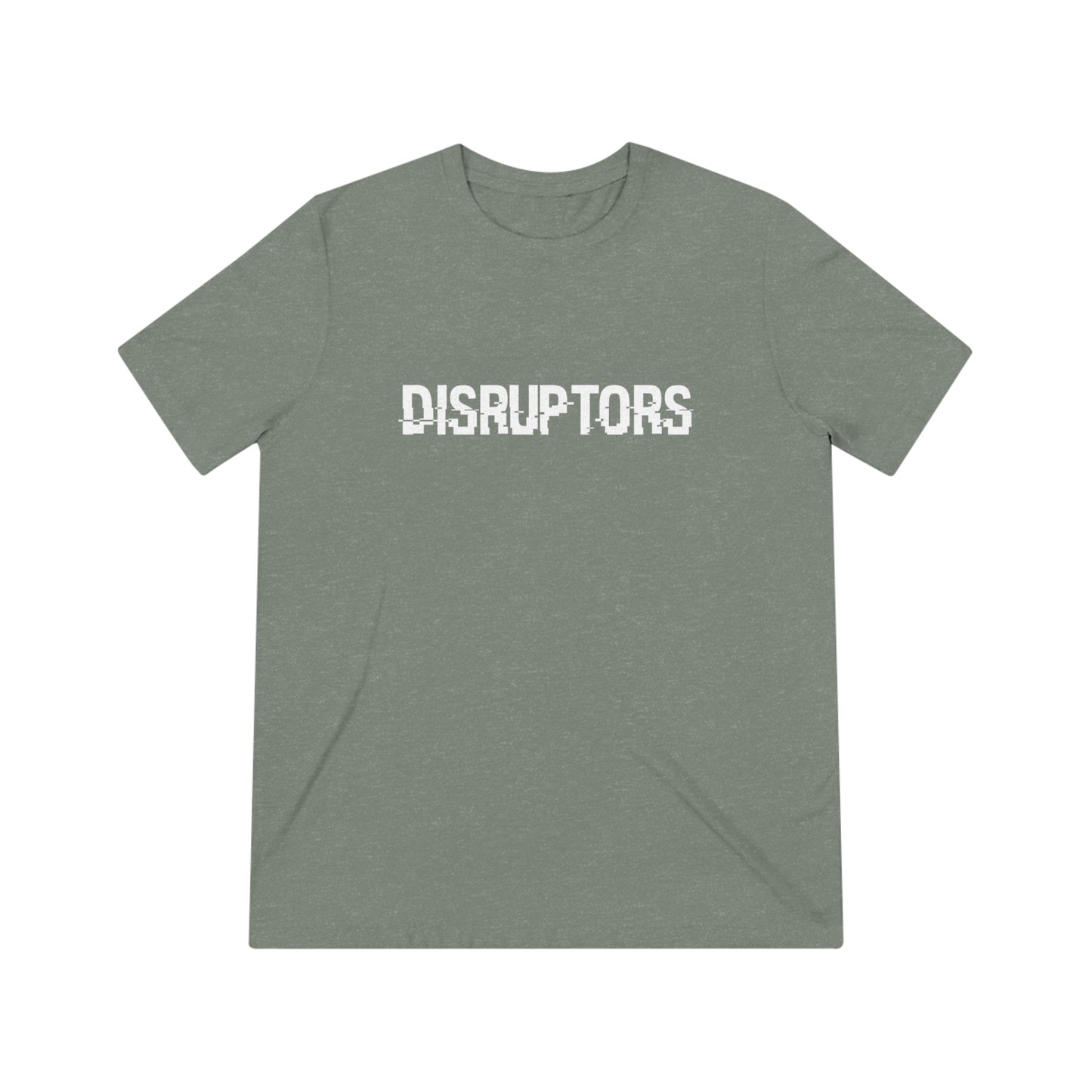 Disruptors unisex Tee- Triblend